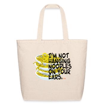 I'm not hanging noodles - Funny Quote - Eco-Friendly Cotton Tote - natural - Front