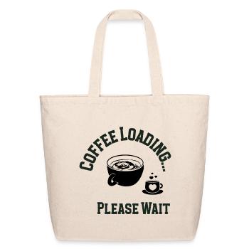 Coffee Loading Arc Please Wait - Eco-Friendly Cotton Tote - natural - Front