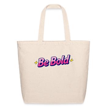 Be Bold - Eco-Friendly Cotton Tote - natural - Front