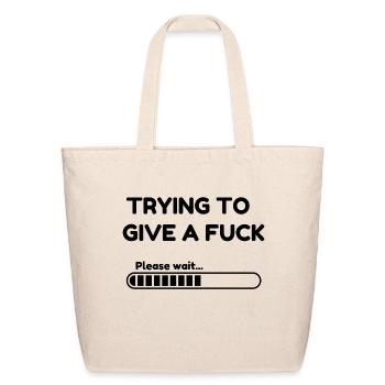 Trying to Give a F*ck Loading - Eco-Friendly Cotton Tote - natural - Front