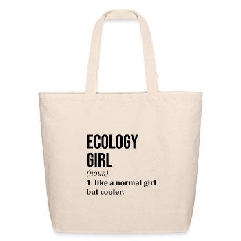 Ecology Girl Funny Saying - Eco-Friendly Cotton Tote - natural - Front