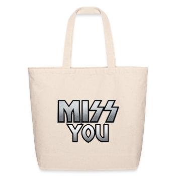 miss you funny hard rock band parody - Eco-Friendly Cotton Tote - natural - Front