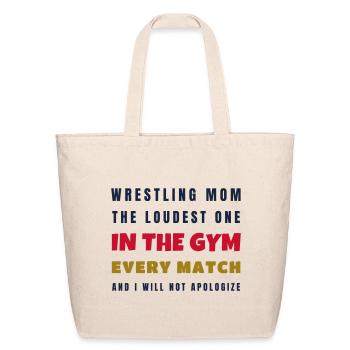 Wrestling Mom Loudest One In The Gym - Gift - Eco-Friendly Cotton Tote - natural - Front