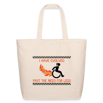I have evolved past the need for legs! - Eco-Friendly Cotton Tote - natural - Front