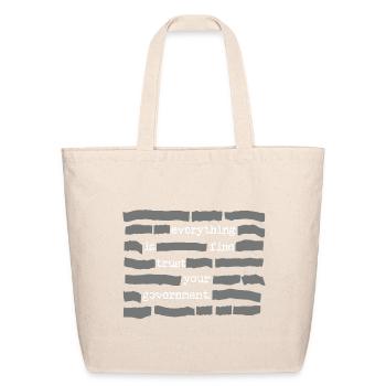 Everything is Fine Trust Your Government - Eco-Friendly Cotton Tote - natural - Front
