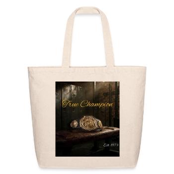 True Champion 1973 Championship Belt - Eco-Friendly Cotton Tote - natural - Front