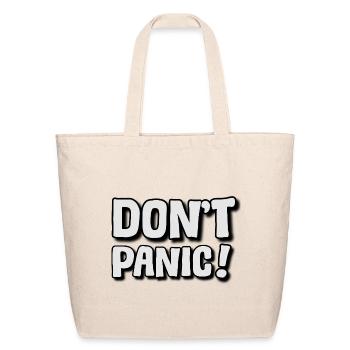 Dont Panic Bold Typography Poster - Eco-Friendly Cotton Tote - natural - Front