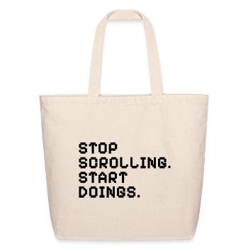 Stop Scrolling Start Doings Pixel Art Motivational - Eco-Friendly Cotton Tote - natural - Front