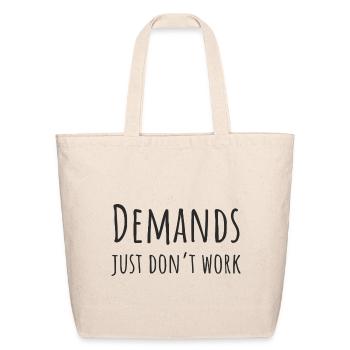 Demands Just Don't Work PDA Neurodivergent Gift - Eco-Friendly Cotton Tote - natural - Front
