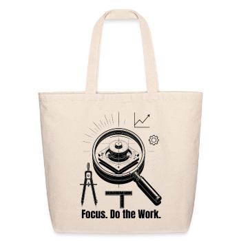 Focus Do The Work T-Shirt | Minimalist - Eco-Friendly Cotton Tote - natural - Front