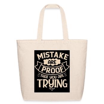 Mistakes Are Proof You're Trying - Eco-Friendly Cotton Tote - natural - Front