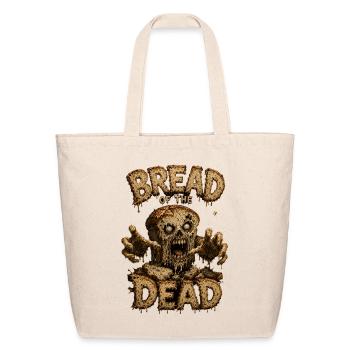 Bread of the Dead - Zombie Bread Monster Funny Hor - Eco-Friendly Cotton Tote - natural - Front