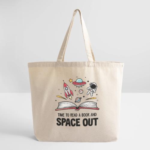 Time to Read a Book and Space Out - Eco-Friendly Cotton Tote