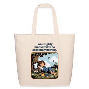 Funny Highly Motivated to Do Absolutely Nothing Qu - Eco-Friendly Cotton Tote - natural - Front
