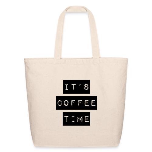 It's Coffee Time - Eco-Friendly Cotton Tote
