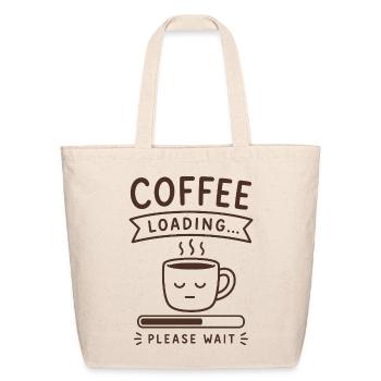 Coffee Loading... Please Wait - Eco-Friendly Cotton Tote - natural - Front