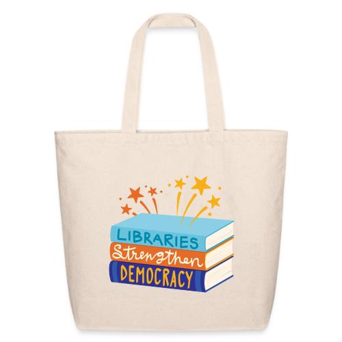 Libraries Strengthen Democracy - Eco-Friendly Cotton Tote