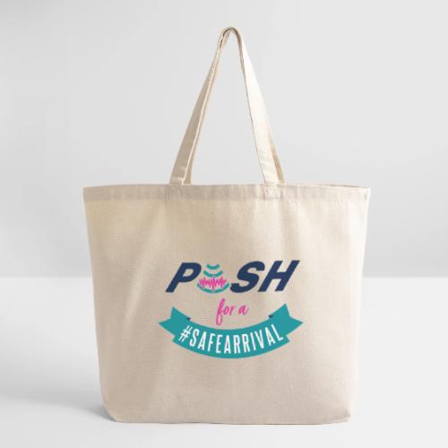 PUSH for a #SafeArrival - Eco-Friendly Cotton Tote