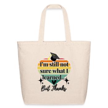 Funny Graduation Teacher Thank You Gift - Eco-Friendly Cotton Tote - natural - Front