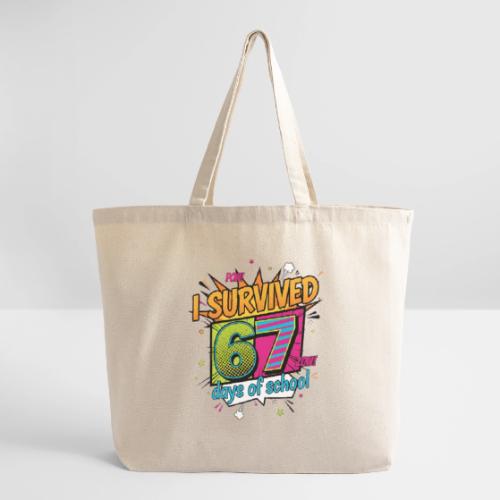 I Survived 67 Days of School T-Shirt – Funny Teach - Eco-Friendly Cotton Tote