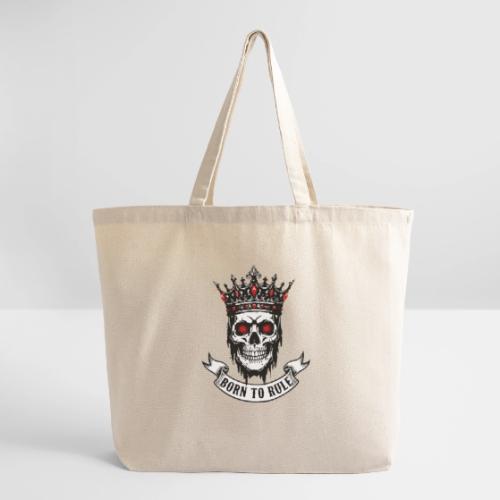 Born to Rule Skull King - Eco-Friendly Cotton Tote