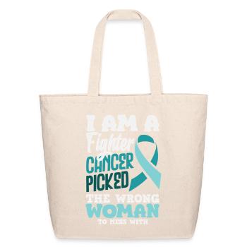 Cervical Cancer Picked The Wrong Woman Fighter - Eco-Friendly Cotton Tote - natural - Front