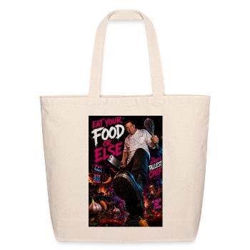 Eat Your Food or Else:  World's Tallest Chef - Eco-Friendly Cotton Tote - natural - Front