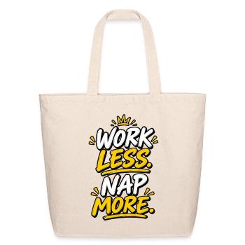 Work Less Nap More Funny Typography - Eco-Friendly Cotton Tote - natural - Front