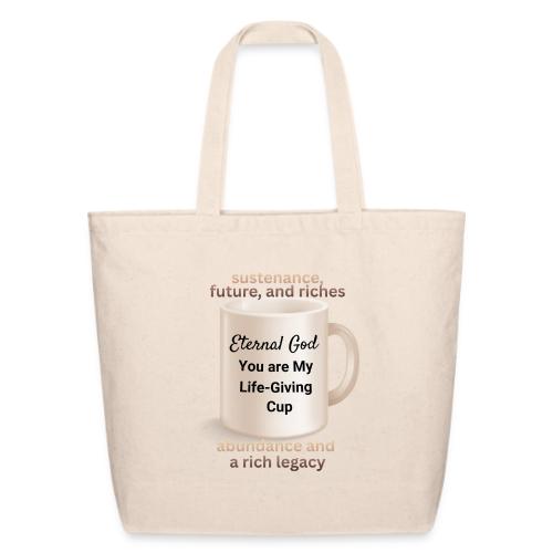 The Eternal God My Life Giving Cup - Eco-Friendly Cotton Tote