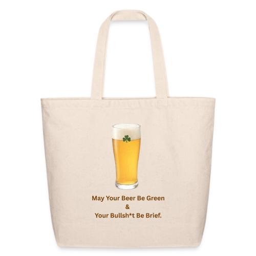 May Your Beer Be Green T-Shirt | Funny St. Patrick - Eco-Friendly Cotton Tote