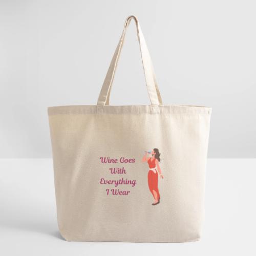 Wine Everything I Wear - Eco-Friendly Cotton Tote