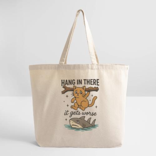 Funny Hang in There, It Gets Worse Cat and Shark - Eco-Friendly Cotton Tote