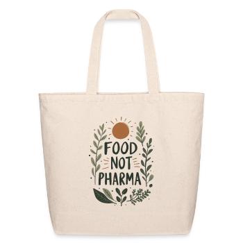 Food Not Pharma Natural Organic Nutrition Comfy - Eco-Friendly Cotton Tote - natural - Front