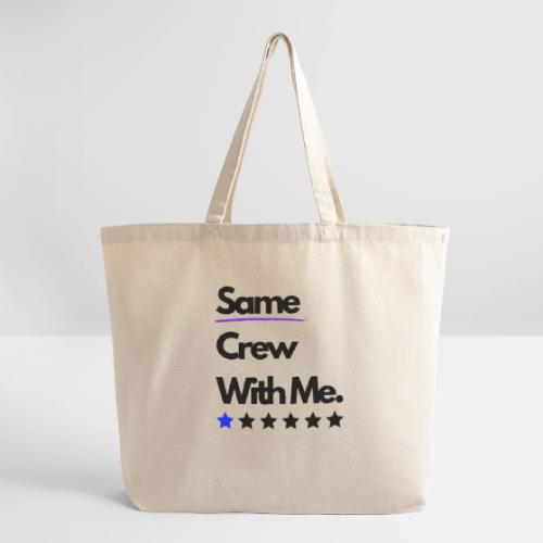 Same Crew With Me - Eco-Friendly Cotton Tote