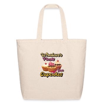 Whatever frosts your Cupcakes. - Eco-Friendly Cotton Tote - natural - Front