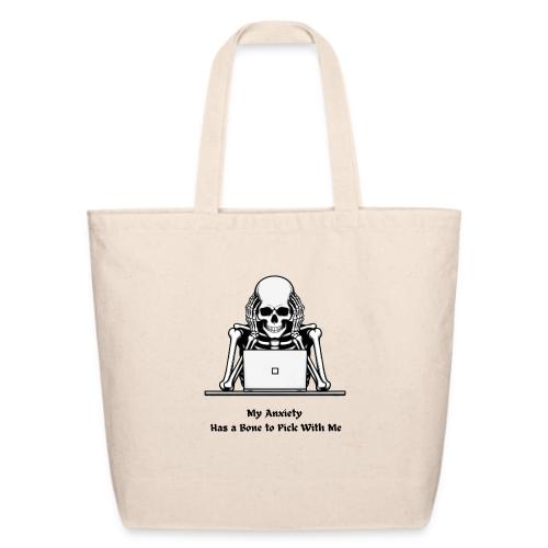 My Anxiety Has a Bone to Pick With Me T-Shirt - Eco-Friendly Cotton Tote