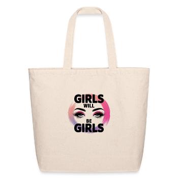 Girls will be Girls - Eco-Friendly Cotton Tote - natural - Front