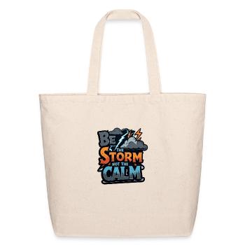 Be the Storm - Bold & Rebellious - Eco-Friendly Cotton Tote - natural - Front