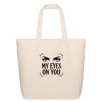 MY EYES ON YOU – Intense Halftone Eyes & Bold Typo - Eco-Friendly Cotton Tote - natural - Front