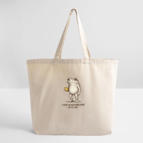 Weird Stuff Frog Coffee Humor - Eco-Friendly Cotton Tote