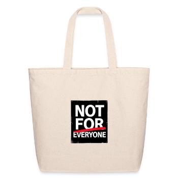 Not For Everyone - Eco-Friendly Cotton Tote - natural - Front