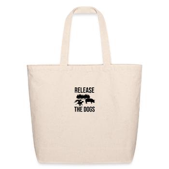 Release The Dogs Hog Hunting Lover Hog Hunter - Eco-Friendly Cotton Tote - natural - Front