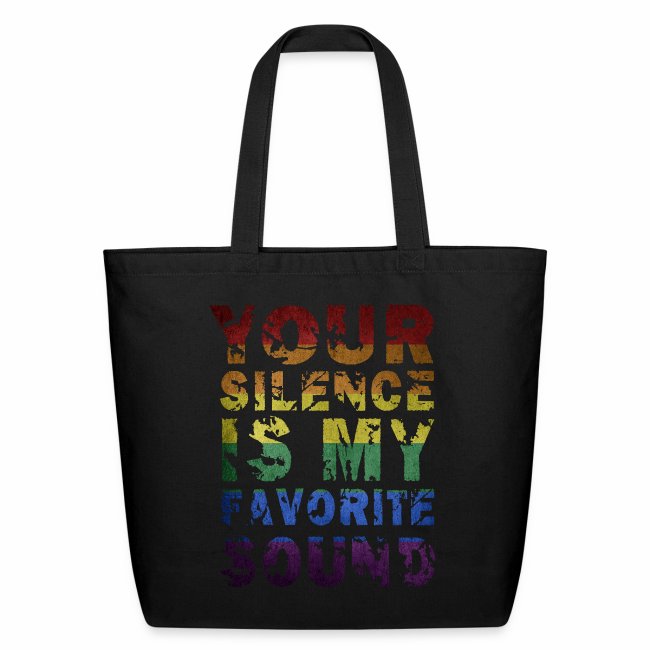 Your Silence Is My Favorite Sound LGBT Saying Idea