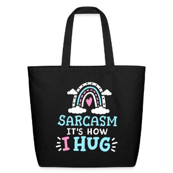 Sarcasm Sarcastic - Eco-Friendly Cotton Tote - black - Front