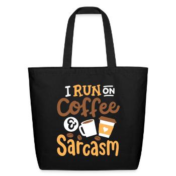 Coffee and Sarcasm - Eco-Friendly Cotton Tote - black - Front