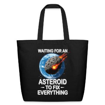 Waiting for astronomical object to fix everything - Eco-Friendly Cotton Tote - black - Front