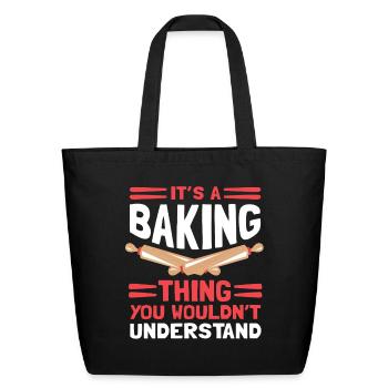 Bake Bakers A Baking Thing - Eco-Friendly Cotton Tote - black - Front