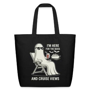 I’m Here for the Boos and Cruise Views Funny Gho - Eco-Friendly Cotton Tote - black - Front