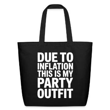 Inflation Party Outfit Satire Tee - Eco-Friendly Cotton Tote - black - Front