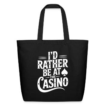 I’d Rather Be at the Casino - Eco-Friendly Cotton Tote - black - Front